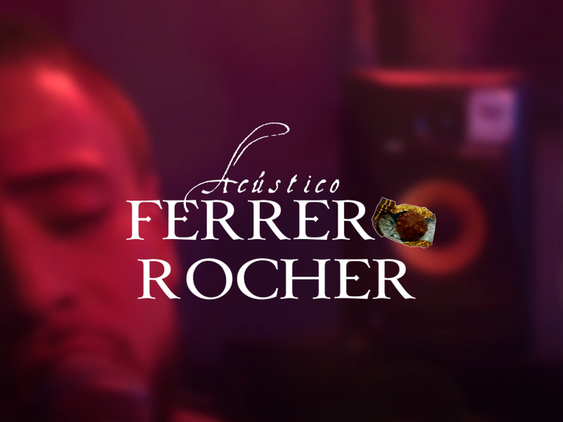 Ferrero Rocher (Acústico) (Single)