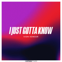 I Just Gotta Know (Single)