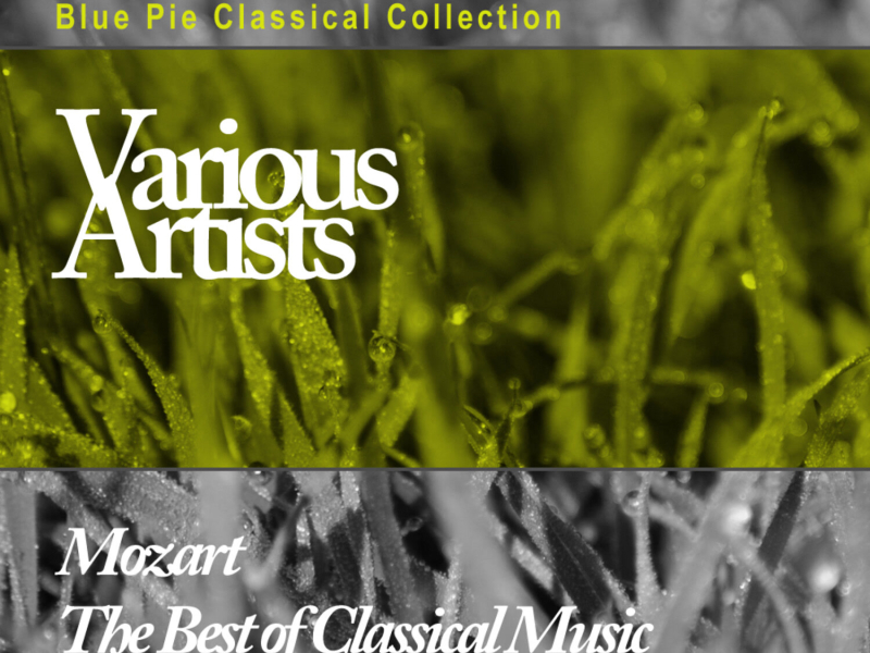 Mozart - The Best of Classical Music