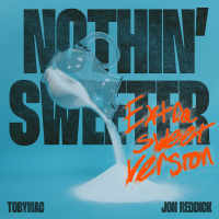 Nothin' Sweeter (Extra Sweet Version) (Single)