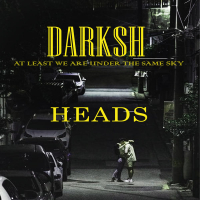 DARKSH HEADS (Single)