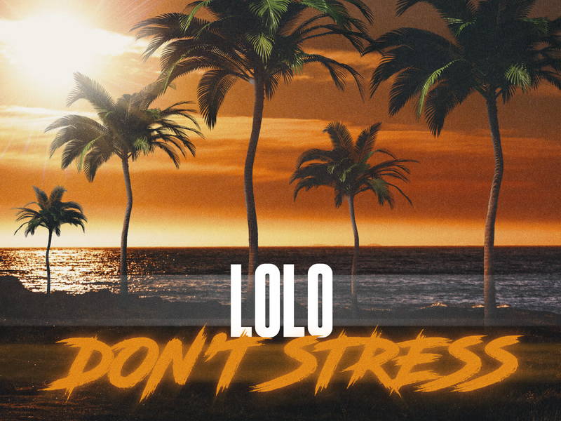 DON'T STRESS (Single)