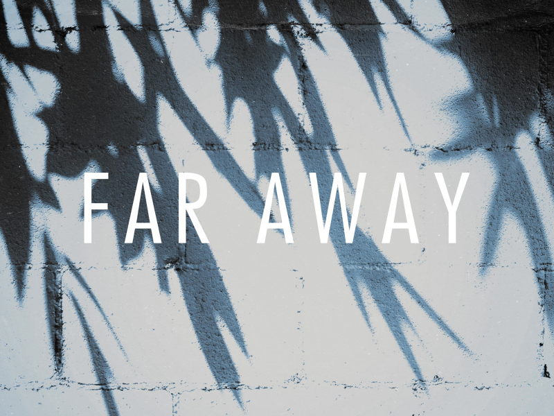 Far Away (Single)