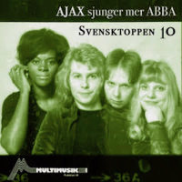 Svensktoppen 10 (Ajax sjunger mer ABBA) (EP)