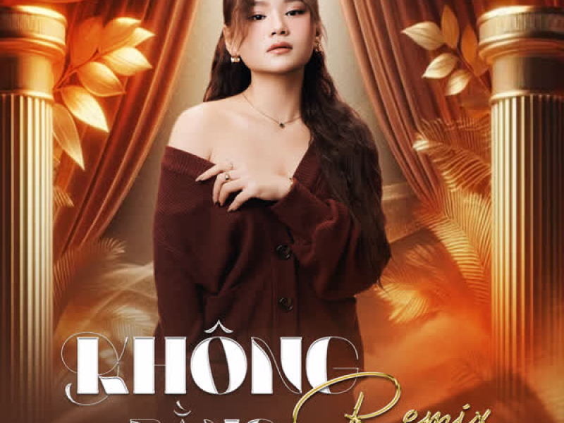 Không Bằng (Remix) (Single)