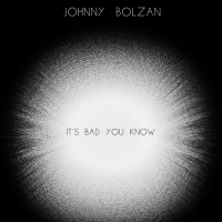 It's Bad You Know (Single)