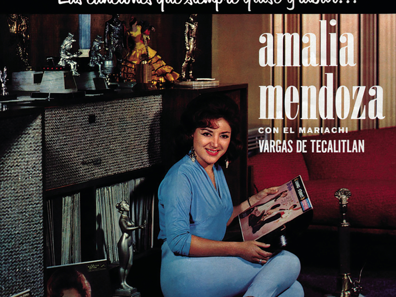 Las Canciones Que Siempre Quise Grabar Amalia Mendoza