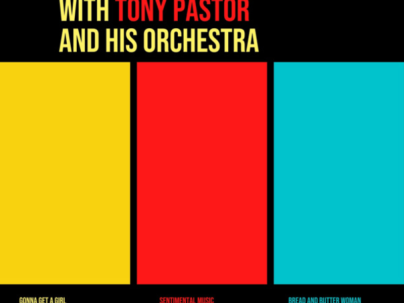 The Clooney Sisters with Tony Pastor and His Orchestra