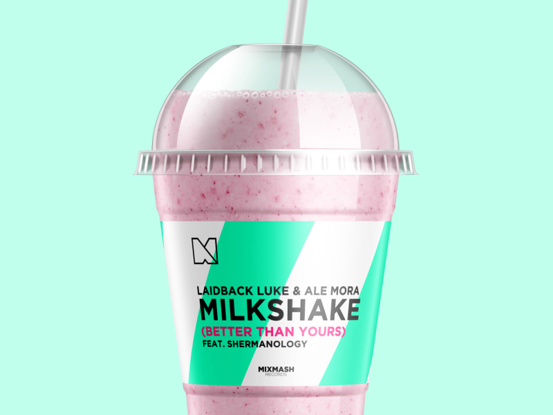 Milkshake (Better Than Yours) (Single)