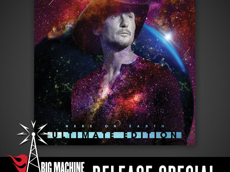 Here On Earth (Ultimate Edition / Big Machine Radio Release Special)