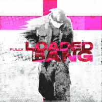 FULLY LOADED BIG BANG (Single)