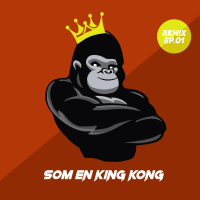 Som En King Kong (Remix .01) (EP)