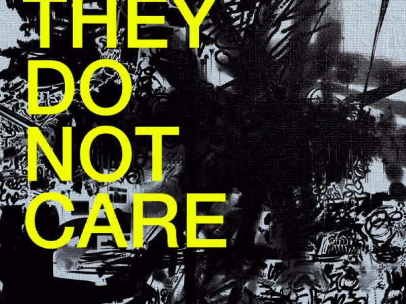 They Do Not Care (Single)