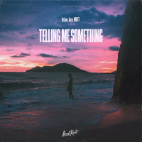 Telling Me Something (Single)