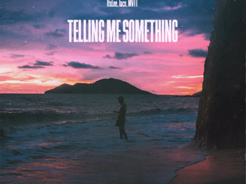 Telling Me Something (Single)
