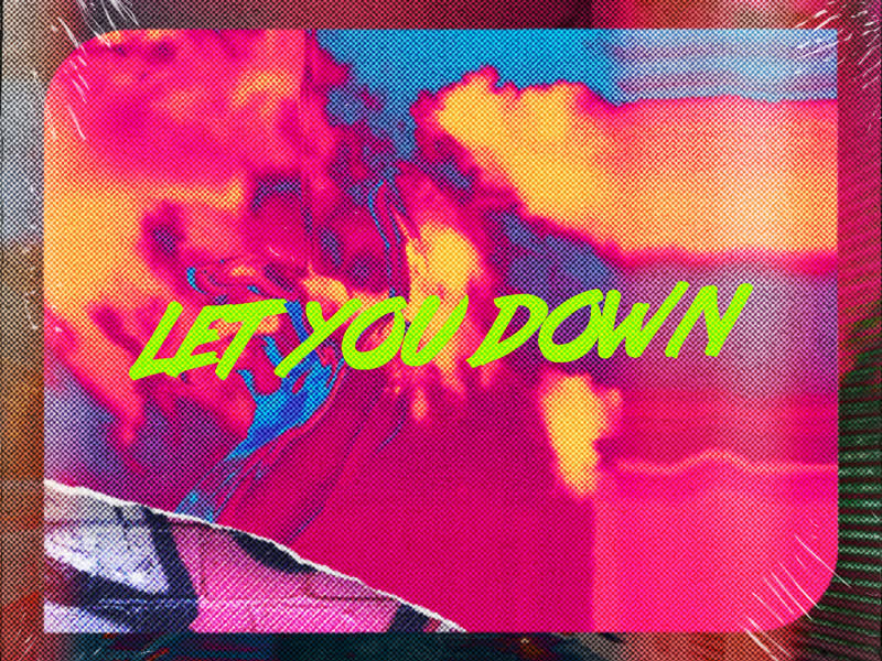 Let You Down (Single)