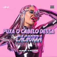 Puxa o  Cabelo Dessa Cachorra (Single)
