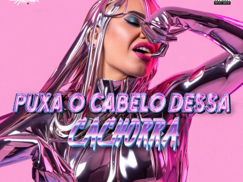 Puxa o  Cabelo Dessa Cachorra (Single)