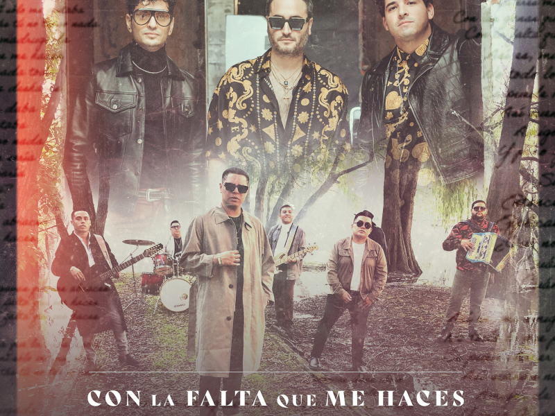 Con la Falta Que Me Haces (Con Grupo Firme)