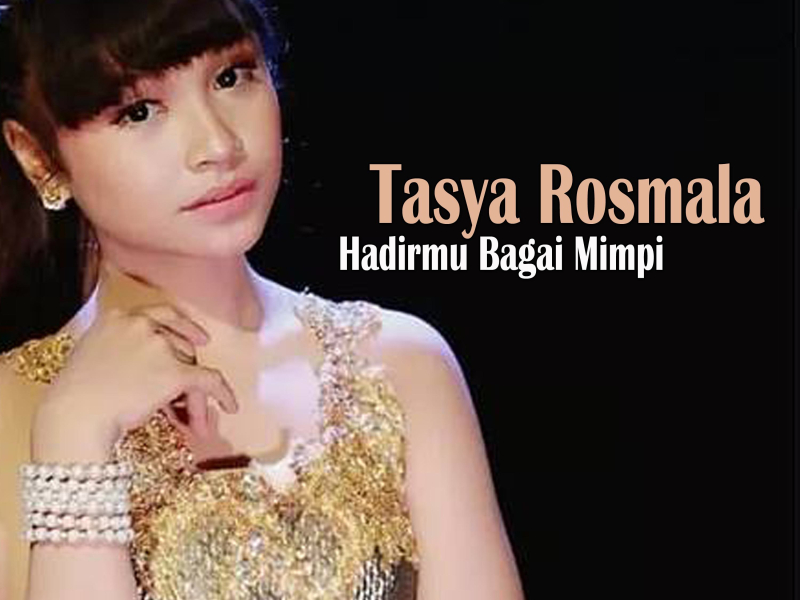 Tasya Rosmala - Hadirmu Bagai Mimpi (Single)