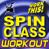 Work This! Spin Class Workout + Bonus Instrumental Remixes