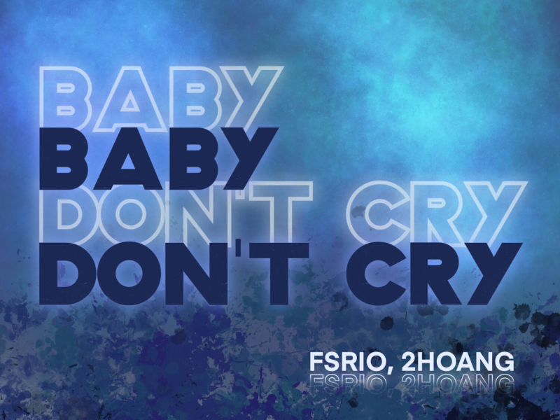 Baby don't cry (Single)