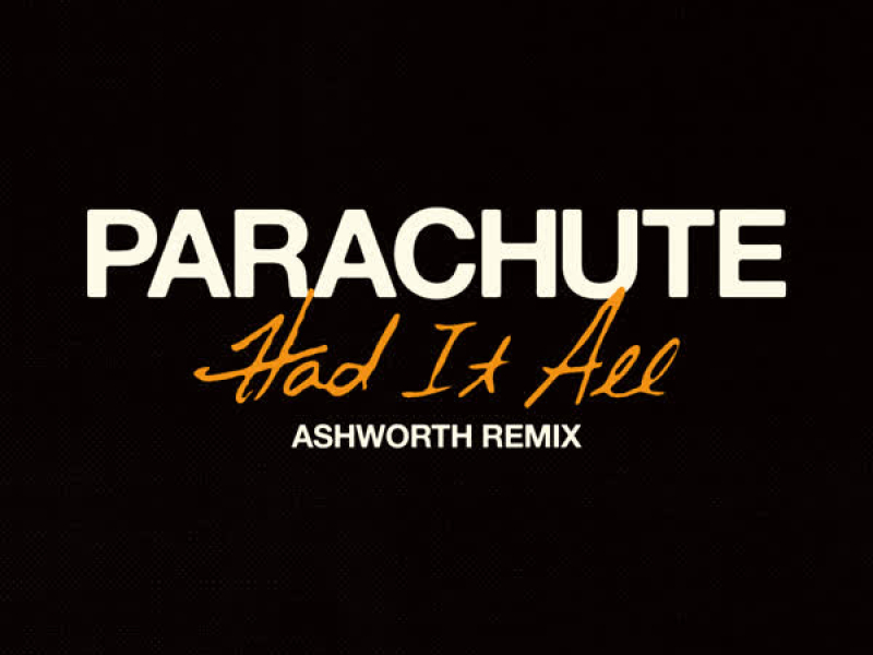 Had It All (Ashworth Remix) (Single)