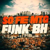 SÓ FÉ (MTG FUNK BH) (Single)
