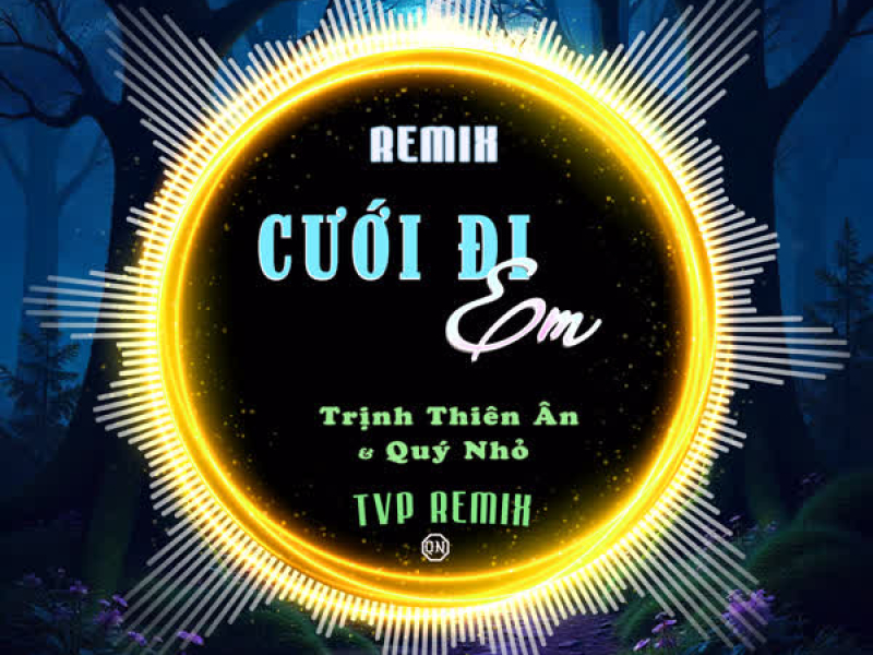 Cưới Đi Em (Quý Nhỏ Remix) (Single)