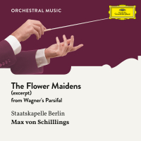 Wagner: The Flower Maidens (Excerpt) (Single)