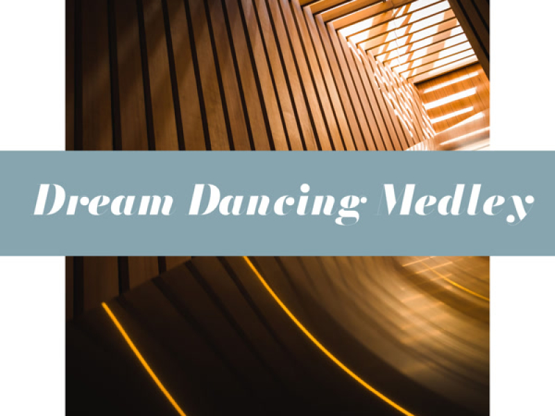 Dream Dancing Medley