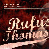 Best of the Essential Years: Rufus Thomas