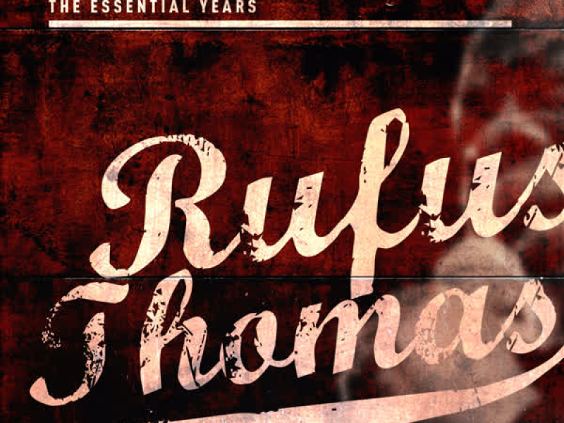 Best of the Essential Years: Rufus Thomas