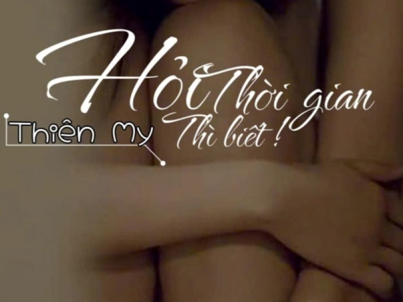 Hỏi Thời Gian Thì Biết (Single)