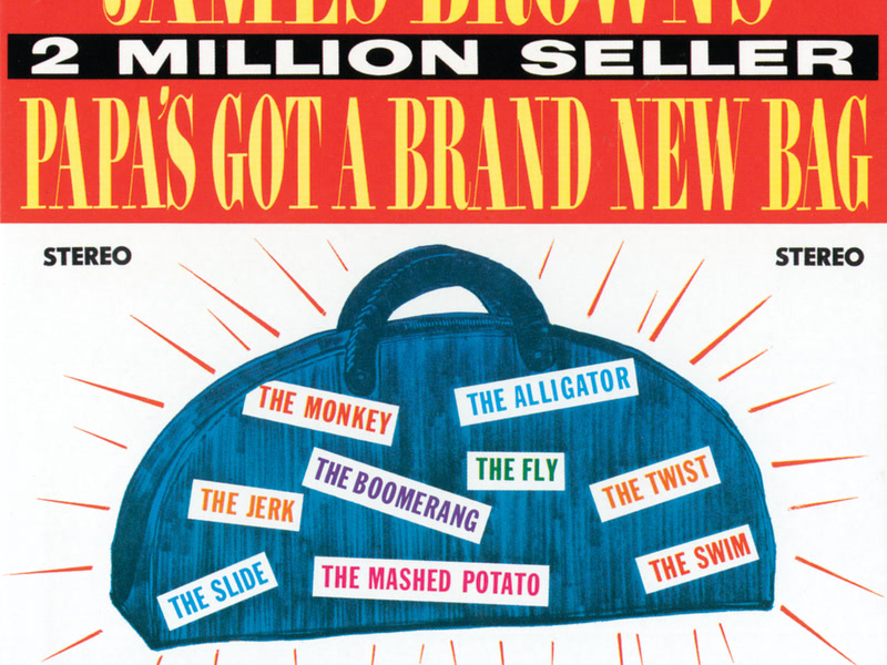 Papa's Got A Brand New Bag