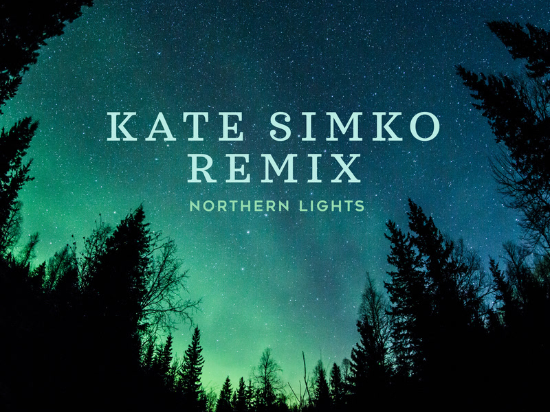 Northern Lights (Kate Simko Remix) (Single)