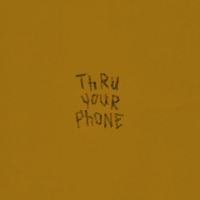 Thru Your Phone (Single)