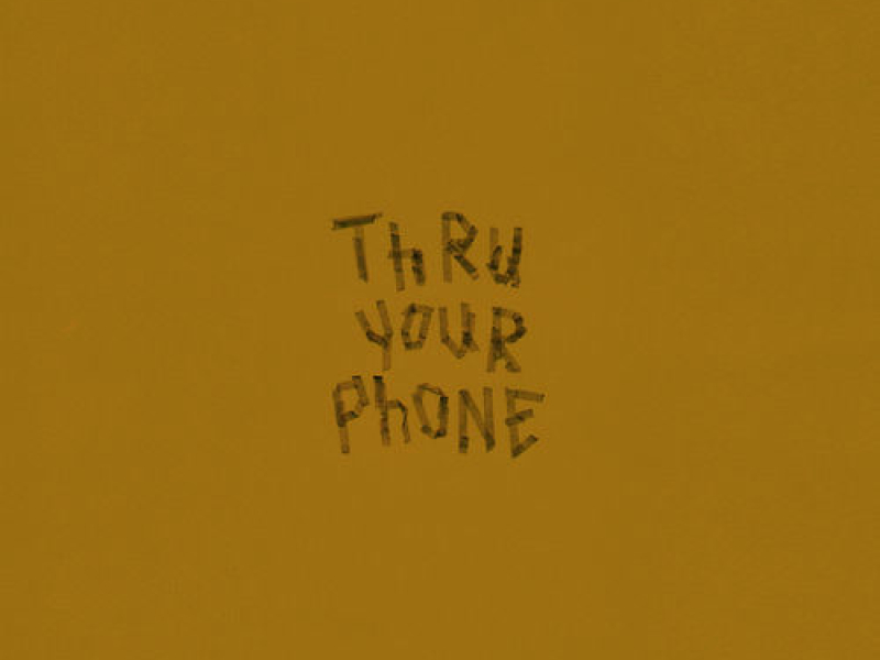 Thru Your Phone (Single)