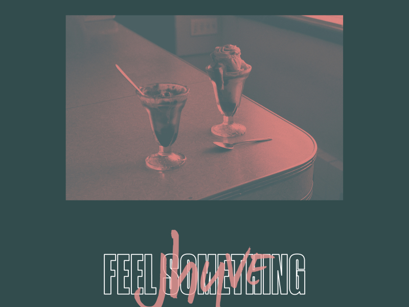 Feel Something (Single)