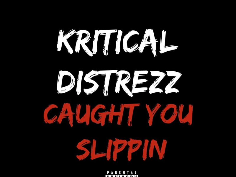 Caught You Slippin (Single)