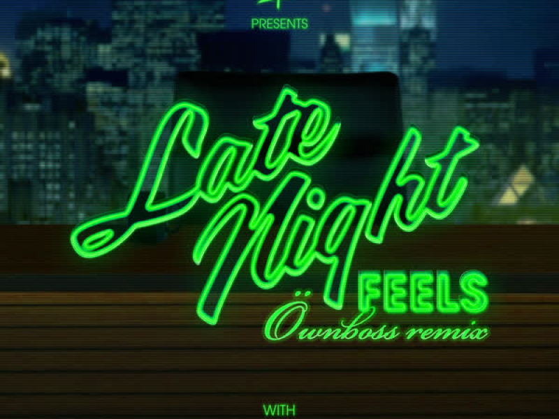 Late Night Feels (Öwnboss Remix) (Single)