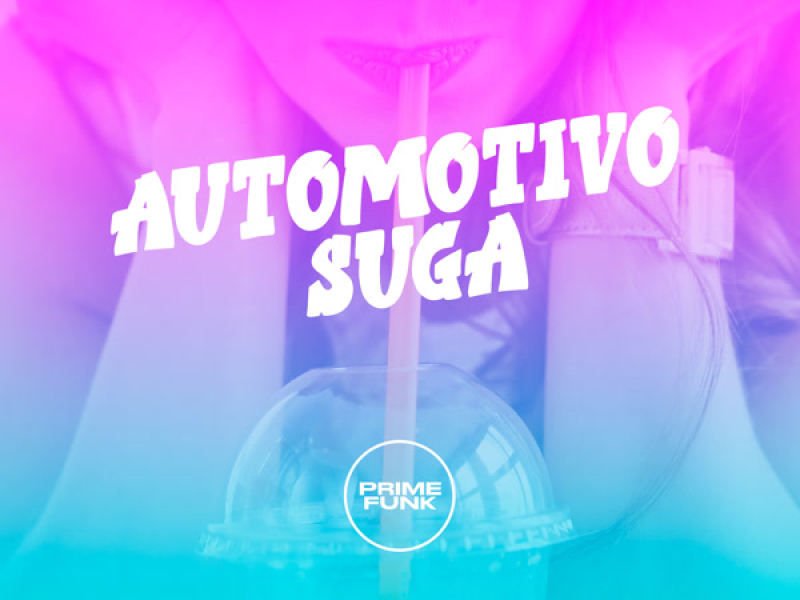 AUTOMOTIVO SUGA (Single)