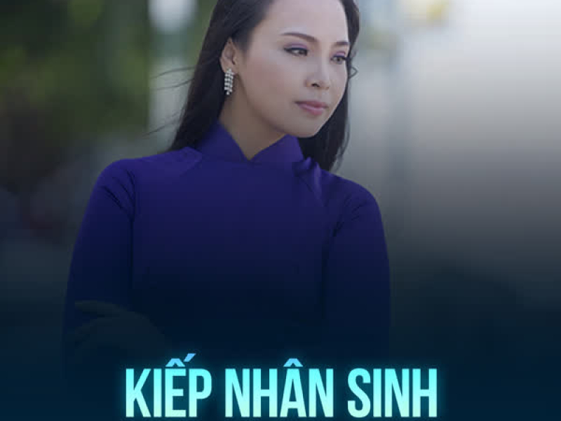 Kiếp Nhân Sinh (Single)