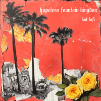 hopeless fountain kingdom, but lofi