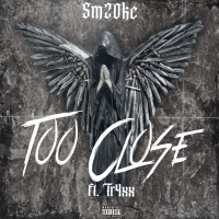 Too Close (feat. Tr4xx) (Single)