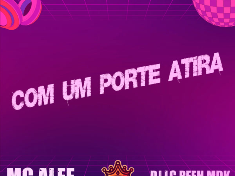 Com Um Porte Atira (Single)
