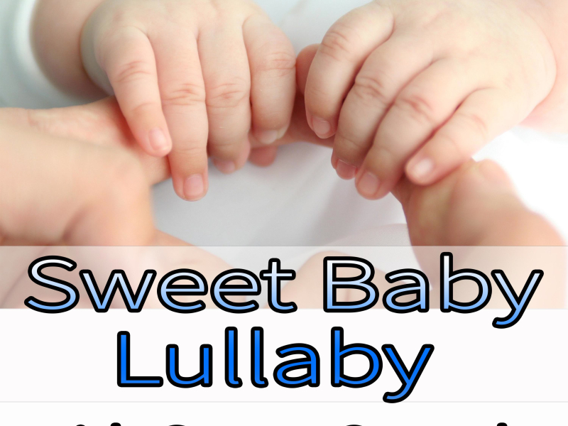Sweet Baby Lullaby with Ocean Sounds (Nature Sounds Version) (Single)