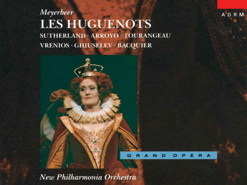 Meyerbeer: Les Huguenots
