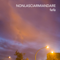 NONLASCIARMIANDARE (Single)