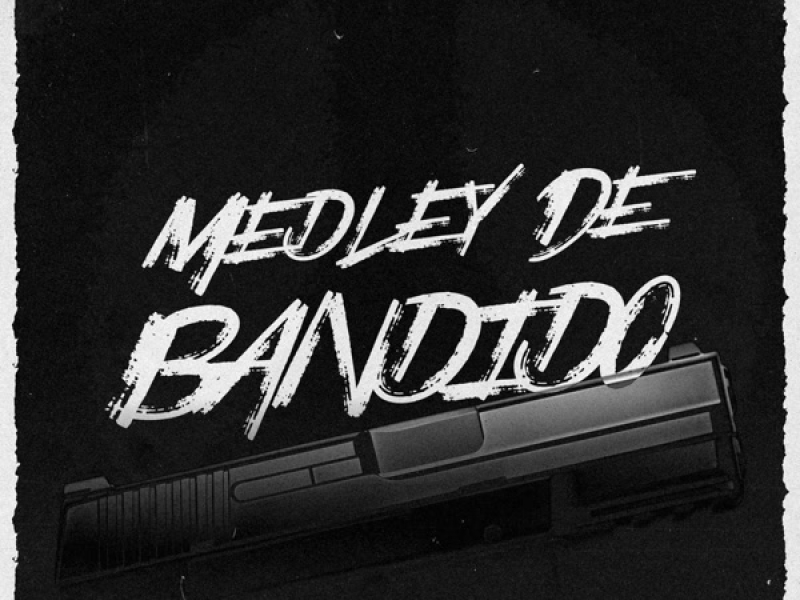Medley de Bandido (Single)